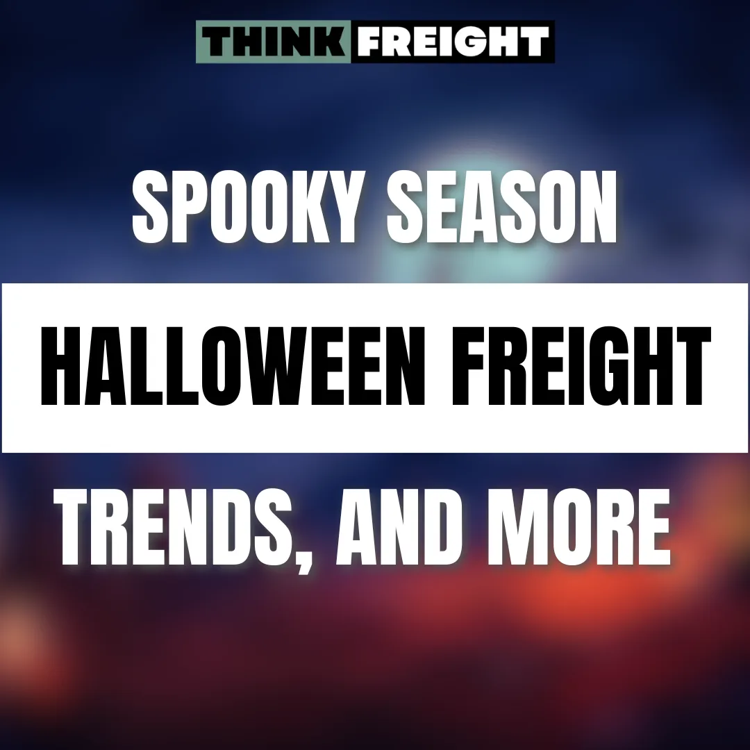 Spooky Season: Halloween Freight, Trends, and More