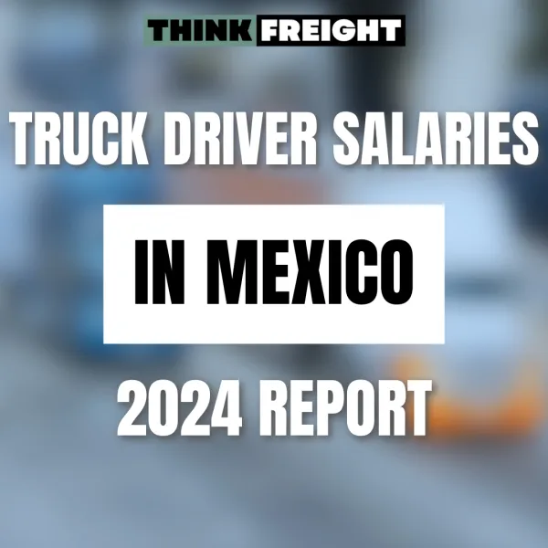 REPORT: Truck Driver Salaries In Mexico