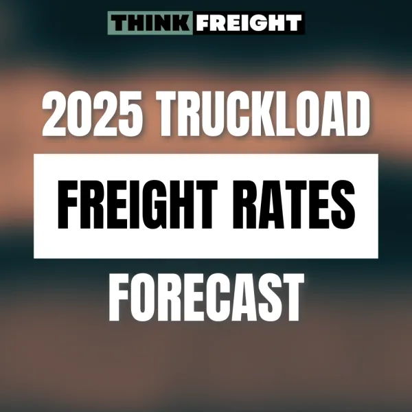 2025 Truckload Freight Rates Forecast